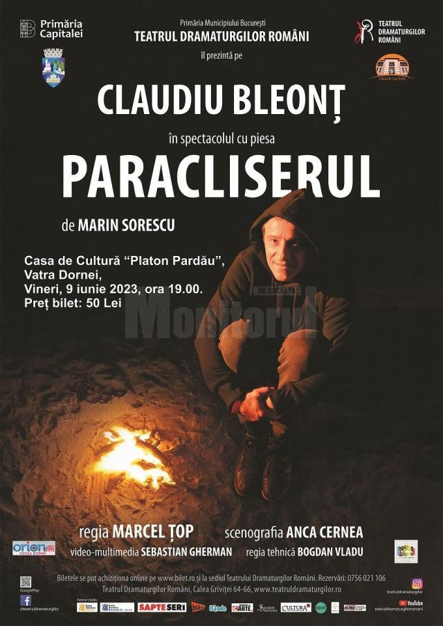 „Paracliserul”, de Marin Sorescu, cu actorul Claudiu Bleonț, la Casa de Cultură din Vatra Dornei
