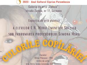 „Culorile copilăriei”, expoziție de artă plastică, la Galeria „Zamca”