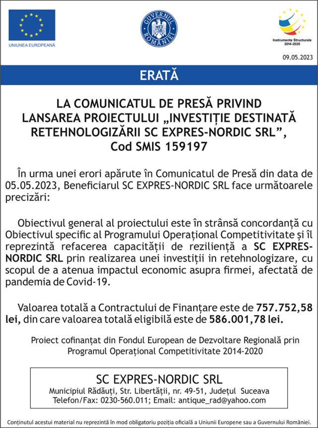 LA COMUNICATUL DE PRESĂ PRIVIND LANSAREA PROIECTULUI „INVESTIȚIE DESTINATĂ RETEHNOLOGIZĂRII SC EXPRES-NORDIC SRL”, Cod SMIS 159197