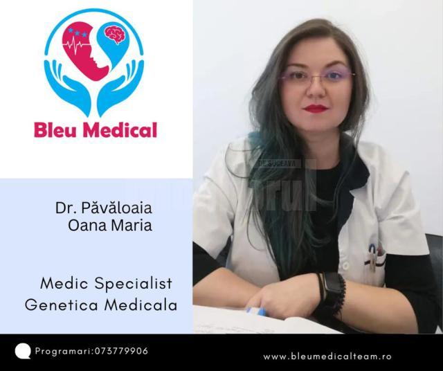 Dr. Păvăloaia Oana Maria - Genetică medicală;