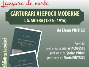 „Cărturari ai epocii moderne. I. G. Sbiera (1836-1916)”, de Elena Pintilei, va fi lansată joi, la Biblioteca Bucovinei