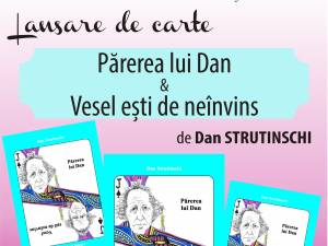 Cartea „Părerea lui Dan & Vesel ești de neînvins”, de Dan Strutinschi, va fi lansată marți