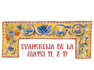 Evanghelia de la Matei 11, 2-15