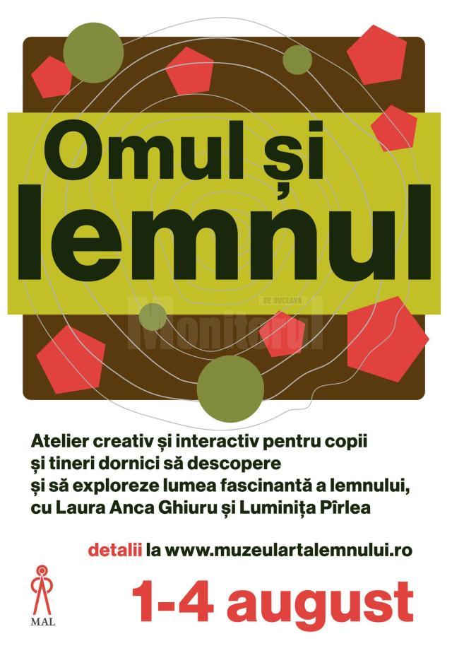 Atelier de creație pentru copii  - „Omul și Lemnul” - , la Muzeul Arta Lemnului Câmpulung Moldovenesc