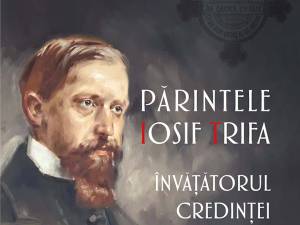 O sinteză a gândirii teologice, pastorale și misionare a părintelui Iosif Trifa