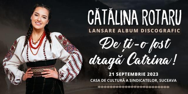 Interpreta Cătălina Rotaru, „Vedeta populară”, își lansează primul album discografic pe scena suceveană