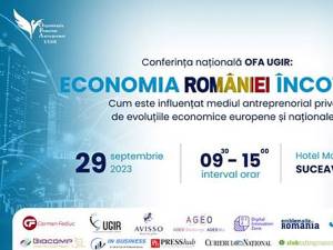 La Suceava se va organiza conferința Economia României încotro