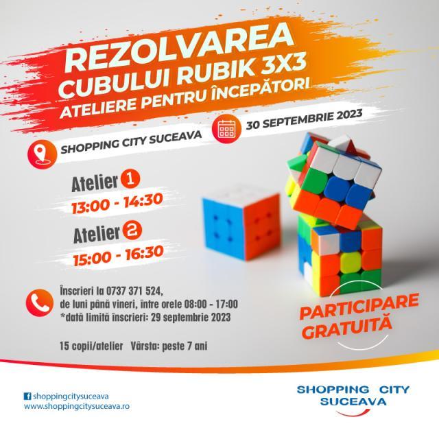 Rezolvarea cubului Rubik 3x3, ateliere pentru începători, la Shopping City Suceava