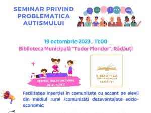 Seminar privind problematica autismului, la Rădăuți