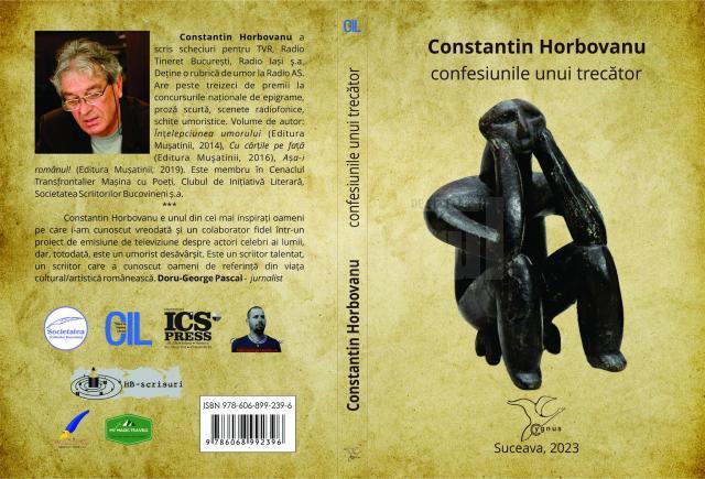 Volumul „Confesiunile unui trecător”, semnat de Constantin Horbovanu, va fi lansat la Biblioteca Bucovinei „I. G. Sbiera”