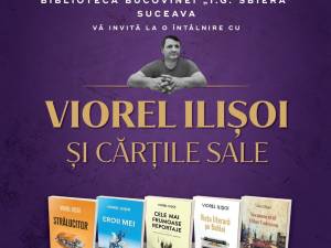 Întâlnire cu scriitorul Viorel Ilișoi și cărțile sale, vineri, la Biblioteca Bucovinei