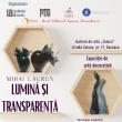 Vernisajul expoziției „Lumină și Transparență”, la Galeria de Artă Zamca