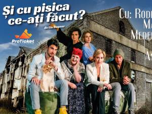 „Și cu pisica ce-ați făcut?”, o comedie-aventură cu actori de la Teatrul Național, pe scena suceveană