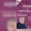 Conferința „Femeia și mântuirea lumii”, la Arhiepiscopia Sucevei și Rădăuților