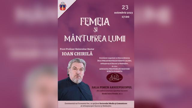 Conferința „Femeia și mântuirea lumii”, la Arhiepiscopia Sucevei și Rădăuților