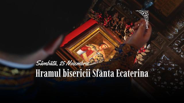 Momente de reflecție, rugăciune și comuniune, la Hramul Bisericii „Sfânta Ecaterina”