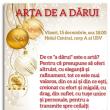 „Arta de a dărui”, un eveniment al armoniei, al bucuriei și al frumuseții, vineri, la USV