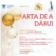 „Arta de a dărui”, un eveniment al armoniei, al bucuriei și al frumuseții, vineri, la USV