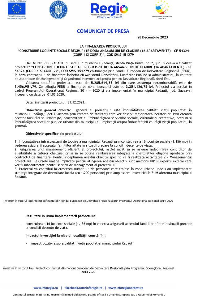 COMUNICAT DE PRESA LA FINALIZAREA PROIECTULUI ”CONSTRUIRE LOCUINTE SOCIALE REGIM P+1E DOUA ANSAMBLURI DE CLADIRE (16 APARTAMENTE) - CF 54324 (CORP 1 SI CORP 2)”, COD SMIS 151279