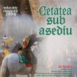 „Cetatea sub asediu”, la Muzeul Național al Bucovinei