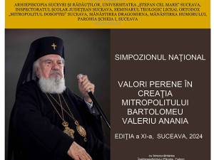 „Valori perene în creația Mitropolitului Bartolomeu Valeriu Anania”, tema simpozionului național organizat vineri la USV