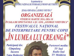 Festivalul național de interpretare pentru copii „În lumea lui Creangă”, ediția a X-a, la Câmpulung Moldovenesc