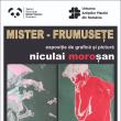 Expoziția de grafică și pictură „Mister – Frumusețe”, realizată de artistul plastic ...