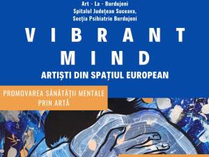 „Vibrant mind”, expoziție la Galeria „ArtLaBurdujeni” - Secția Psihiatrie Suceava