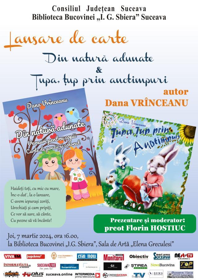 „Din natură adunate” și „Țupa, Țup prin anotimpuri”, volume semnate de Dana Vrînceanu, vor fi lansate la Biblioteca Bucovinei