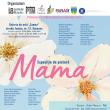 „Mama”, expoziție de pictură vernisată vineri la Galeria de artă „Zamca”