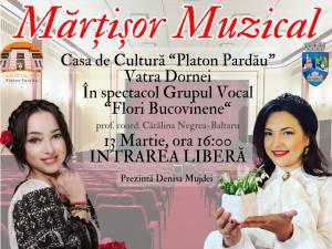 „Mărțișor muzical” cu „Flori Bucovinene”, Cătălina Negrea-Baltaru și Laura Olteanu, la Casa de Cultură din Vatra Dornei