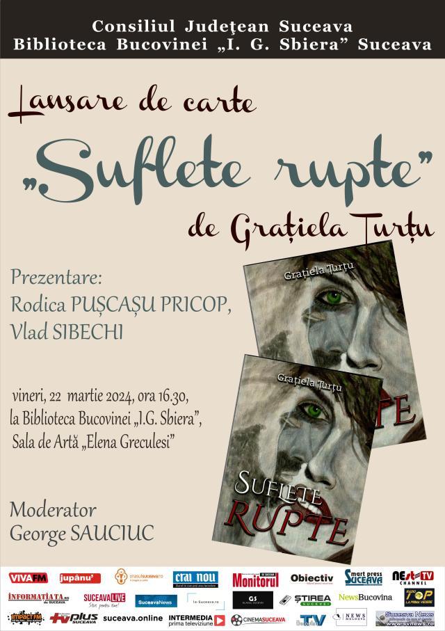 Lansarea volumului „Suflete rupte” de Grațiela Țurțu, vineri, la Biblioteca Bucovinei