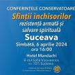 „Sfinții închisorilor. Rezistența armată și salvarea spirituală”, conferință, la Suceava