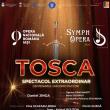 Spectacolul "Tosca" va fi reprogramat pentru data de 10 Mai