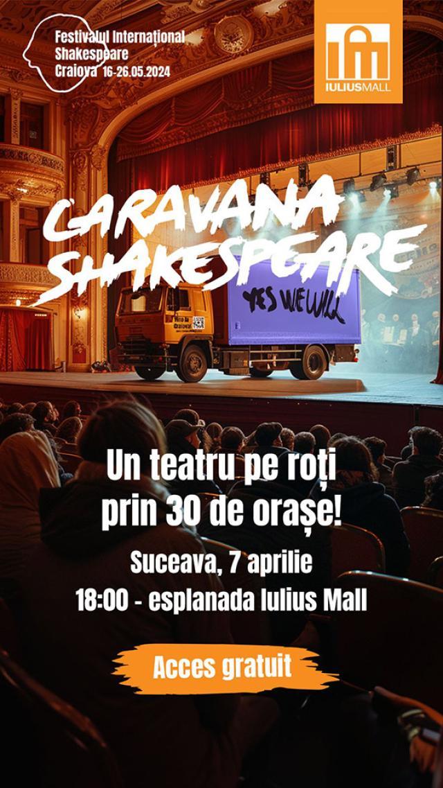 Festivalul Internațional Shakespeare Craiova sărbătorește 30 de ani de la prima ediție și a pornit în caravană prin 30 de orașe din România, printre care și Suceava