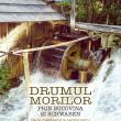 „Drumul Morilor – prin Bucovina și Schwaben. ...