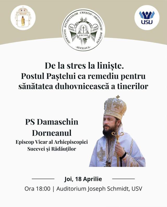 „De la Stres la Liniște – Postul Paștelui ca remediu pentru sănătatea duhovnicească a tinerilor”, la USV