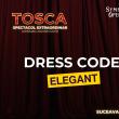 Dress code elegant sugerat de organizator pentru spectacolul Tosca din cadrul SymphOpera Fest