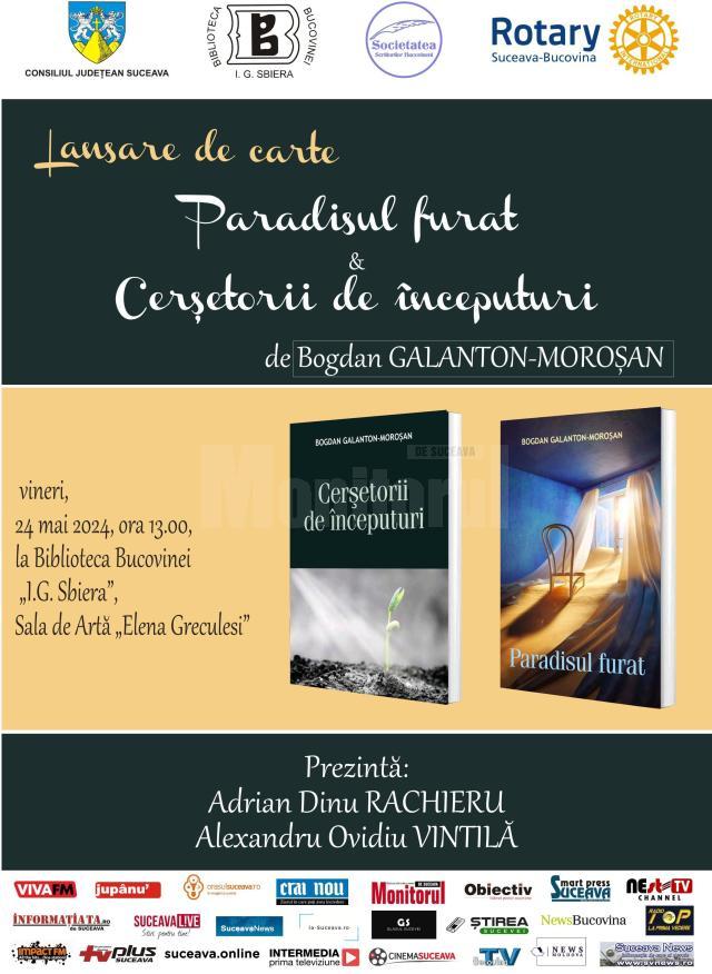 „Paradisul furat” și „Cerșetorii de începuturi”, semnate de Bogdan Galanton-Moroșan, vor fi lansate la Biblioteca Bucovinei