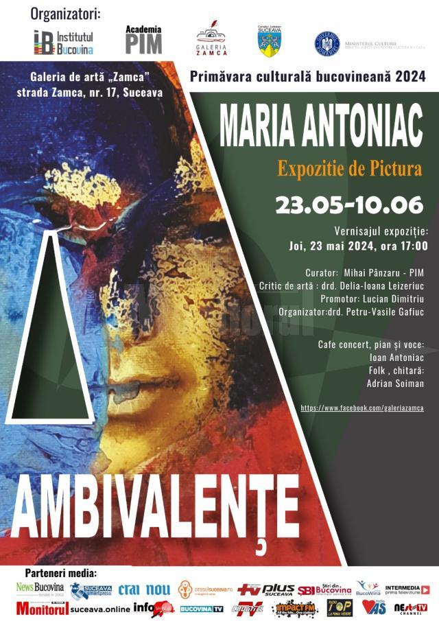 „Ambivalențe”, expoziție de pictură realizată de Maria Antoniac, la Galeria de Artă „Zamca”