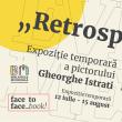 „Retrospectivă 2”, expoziție temporară a pictorului Gheorghe Istrati, la Biblioteca ...