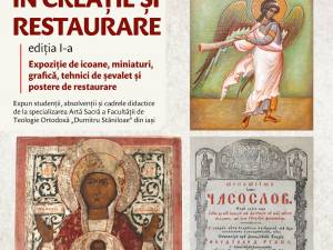 Expoziția „Arta sacră în creație și restaurare”, la Centrul Muzeal „Cazinoul Băilor” din Vatra Dornei