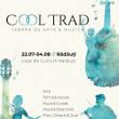Tabără de artă, în cadrul proiectului cultural ,,Cool Trad”, la Rădăuți
