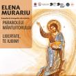 Expoziție de pictură și grafică a iconografului Elena Murariu, la Centrul Muzeal ...