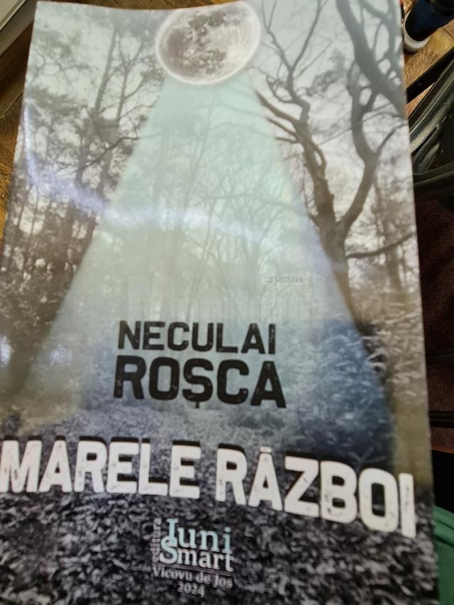 Lansarea noii cărți a jurnalistului și scriitorului Neculai Roșca - Marele război, la Biblioteca Bucovinei, „I.G. Sbiera”