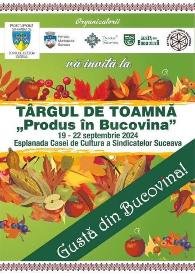 Târgul de toamnă „Produs în Bucovina” va avea loc la finalul acestei săptămâni în centrul Sucevei