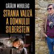 Noul roman al scriitorului Cătălin Mihuleac – „Strania valiză a domnului Silberstein”