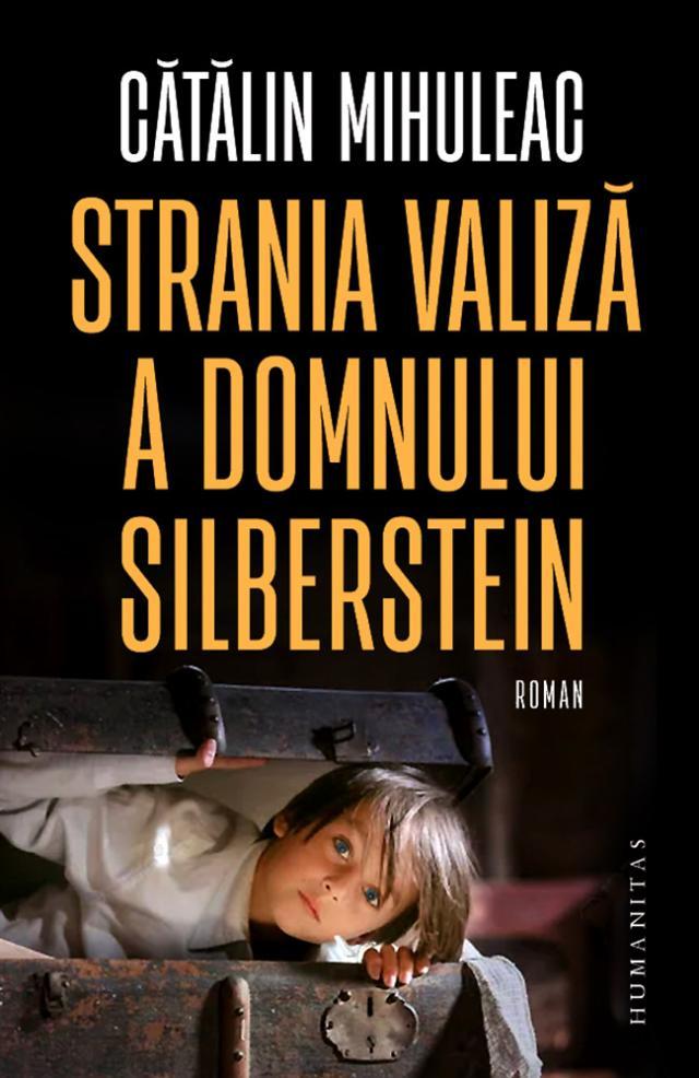 Noul roman al scriitorului Cătălin Mihuleac – „Strania valiză a domnului Silberstein”