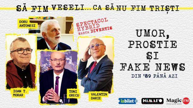 „Trei Divertis și un Cațavenc” aduc la Suceava „Umor, Prostie și Fake News”