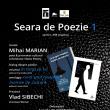 Poetul Mihai Marian, invitat la „Seara de Poezie 1”, eveniment organizat de Casa de Poezie ...